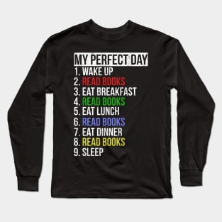 My Perfect Day / Reading Books Funny retro list design Long Sleeve T-Shirt